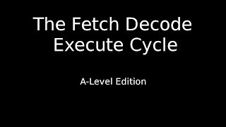 The FetchDecodeExecute Cycle ALevel [upl. by Cypro]