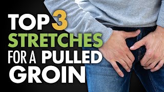 Top 3 Stretches for a Pulled Groin [upl. by Rosecan421]