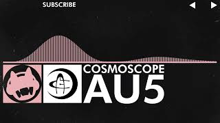 Ambient  Au5  Cosmoscope [upl. by Rogers]