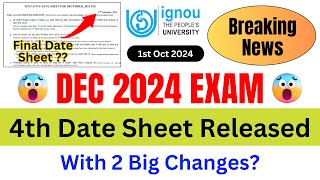 Breaking News IGNOU Released 4th Date Sheet With 2 Big Changes  IGNOU Date Sheet DEC 2024 [upl. by Ainot]