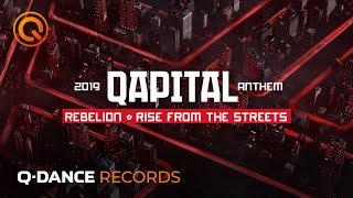 QAPITAL 2019  Official Qdance Anthem  Rebelion  Rise From The Streets [upl. by Cynera]