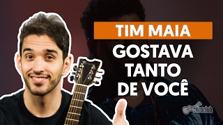 Gostava Tanto de Você  Tim Maia aula de violão completa [upl. by Rather54]