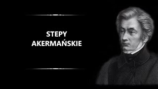 Adam Mickiewicz  Stepy akermańskie [upl. by Daphna975]