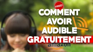 COMMENT AVOIR AUDIBLE GRATUITEMENT EN 2 MINUTES Ne fonctionne plus [upl. by Ealasaid387]