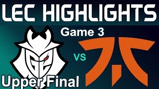 G2 vs FNC Highlights Game 3 LEC Upper Final 2024 G2 Esports vs Fnatic by Onivia [upl. by Yhtac]