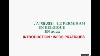 Jai réussi le permis AM en Belgique en 2024  Introduction  Infos pratiques [upl. by Akerahs818]