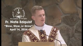 quotBlow Stow or Growquot  Homily Highlight  April 14 2024 [upl. by Rexana]