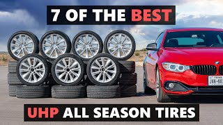 7 Of The Best Ultra High Performance All Season Tires  Tested and Reviewed [upl. by Ahsile]