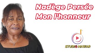 Nadège Persée Mon lhonneur [upl. by Ailelc]