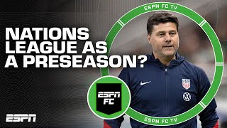 Pochettino is treating the Nations League as a PRESEASON  Kasey Keller  ESPN FC [upl. by Valsimot]