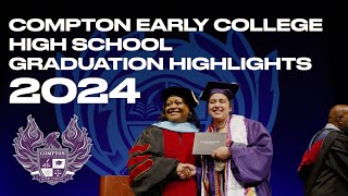 Compton Early College High School Graduation Highlights 2024 [upl. by Ytiak]