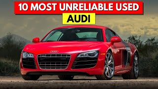 Top 10 Most unreliable used Audi cars [upl. by Adnahsed893]