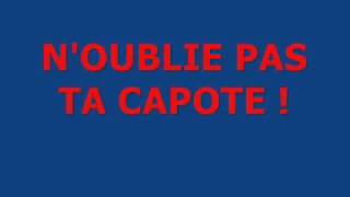 Noublie pas ta capote [upl. by Atinnor761]