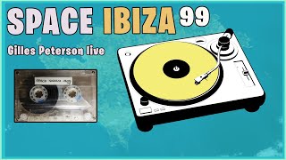 Gilles Peterson Live Space Ibiza 1999 BBC Radio One [upl. by Ihskaneem]