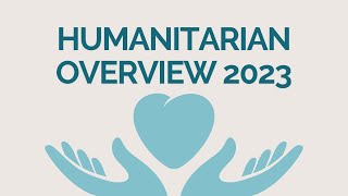 Global Humanitarian Overview 2023 [upl. by Car]