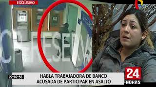 Habla trabajadora de banco acusada de participar en asalto [upl. by Eberhart143]