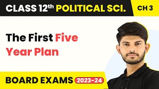 The First Five Year Plan  Politics of Planned Development  Class 12 Political Science 202223 [upl. by Alwin]