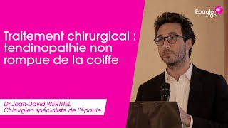 Tendinopathies de la coiffe par le Dr JeanDavid Werthel [upl. by Eerat]