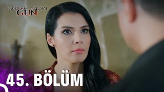 Kaderimin Yazıldığı Gün 45 Bölüm [upl. by Carley]