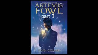 Audiobook  Artemis Fowl book 1  part 3 [upl. by Yesnnyl755]