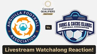 Anguilla Vs Turks amp Caicos Islands CONCACAF World Cup Qualifying Round 1 Live Watchalong Reaction [upl. by Paradies629]