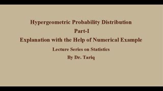 Hypergeometric Probability Distribution its Mean and Variance Explanation with Numerical Example [upl. by Anaer]