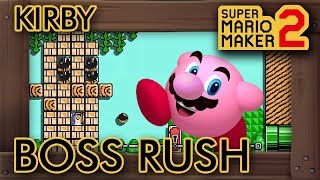 Super Mario Maker 2  KIRBY BOSS RUSH [upl. by Aubrie48]