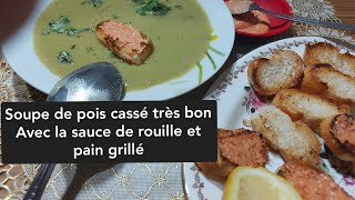 شربة البازلاء مكسر على طريقتي مع صوص لاغوي و خبز محمصsoupe de pois cassé et sauce la rouille simple [upl. by Ahseikan]