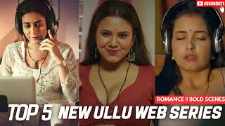 TOP 5 NEW ULLU MOST ROMANTIC WEB SERIES 2024 🥵 [upl. by Ranna]