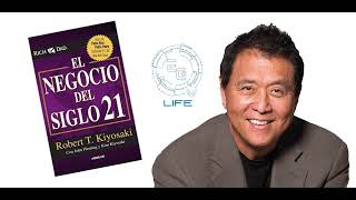 AUDIO LIBRO EL NEGOCIO DEL SIGLO XXI DE ROBERT KIYOSAKI [upl. by Braca]