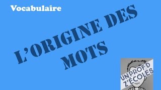 Lorigine des mots [upl. by Mali]