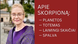 APIE SKORPIONĄ PLANETOS TOTEMAS LAIMINGI AKMENYS SKAIČIAI SPALVA [upl. by Woermer]