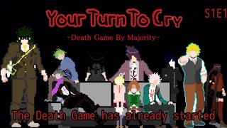 Your Turn to Cry S1E1  A Danganronpa AU [upl. by Nickelsen307]