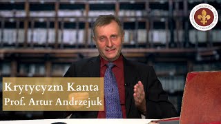 Krytycyzm Kanta  prof Artur Andrzejuk [upl. by Maryann]