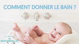 Comment donner le bain à mon bébé [upl. by Kabob]