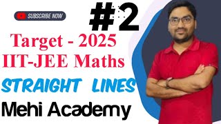 Straight lines  XI amp IITJEE  Mehi Academy  L2 I mehiacademy iit maths iitjee [upl. by Lombardi835]