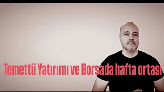 Temettü fonları ve borsada hafta ortası yatırım borsa temettü [upl. by Osana]