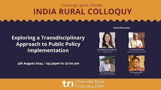 India Rural Colloquy 2024 Virtual  Transdisciplinary Approach to Public Policy Implementation [upl. by Mishaan]