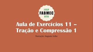 Resistência dos Materiais  Aula de Exercícios 11  Tração e Compressão 1 [upl. by Mccall]