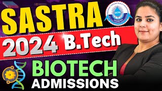 SASTRA BTech Admissions 2024🤩Applications Begin✅SASTRA Engineering University SASTRA BTech2024 BE [upl. by Geldens]