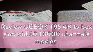 Review UCBOX T95 4K tv box android 10 10000 channels movies 2G4G DDR 163264128G flash bluetooth [upl. by Rapp243]