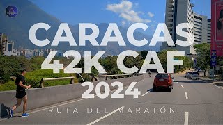 ¡CONOCE LA RUTA DEL MARATÓN 42K CAF CARACAS 2024 Drinving Tour Venezuela 🇻🇪 [upl. by Ecnerret]