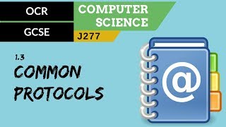 33 OCR GCSE J277 13 Common protocols [upl. by Dowling]