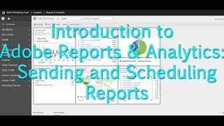 Tutorial Adobe Reports amp Analytics  Send and Schedule Reports [upl. by Rhoads]