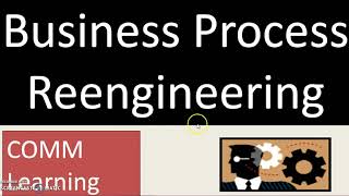 Business Process Reengineering BPR for CA IPCC MBA BBA [upl. by Behl382]