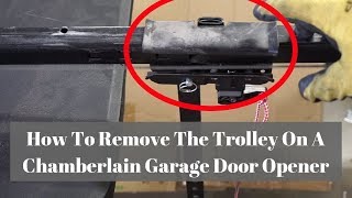 How To Remove The Trolley On A Chamberlain Garage Door Opener [upl. by Cob]