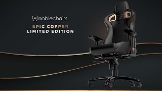 noblechairs EPIC  COPPER Limited Edition [upl. by Ahrendt566]