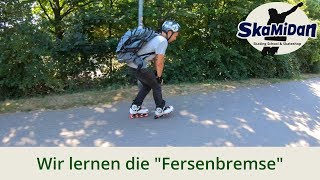 Bremsen lernen mit der Fersenbremse  Bremsen mit dem Gummistopper  Bremsen mit Inlineskates 01 [upl. by Arrim]