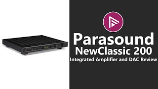 ⭐ Parasound NewClassic 200 Integrated Amplifier and DAC Review [upl. by Marashio]