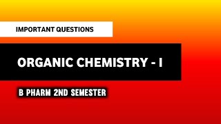 Organic Chemistry  B Pharm 2nd Semester  Important Questions  Imperfect Pharmacy [upl. by Stanhope]